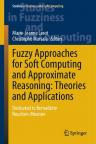 Fuzzy Approaches for Soft Computing and Approximate Reasoning: Theories and Applications 